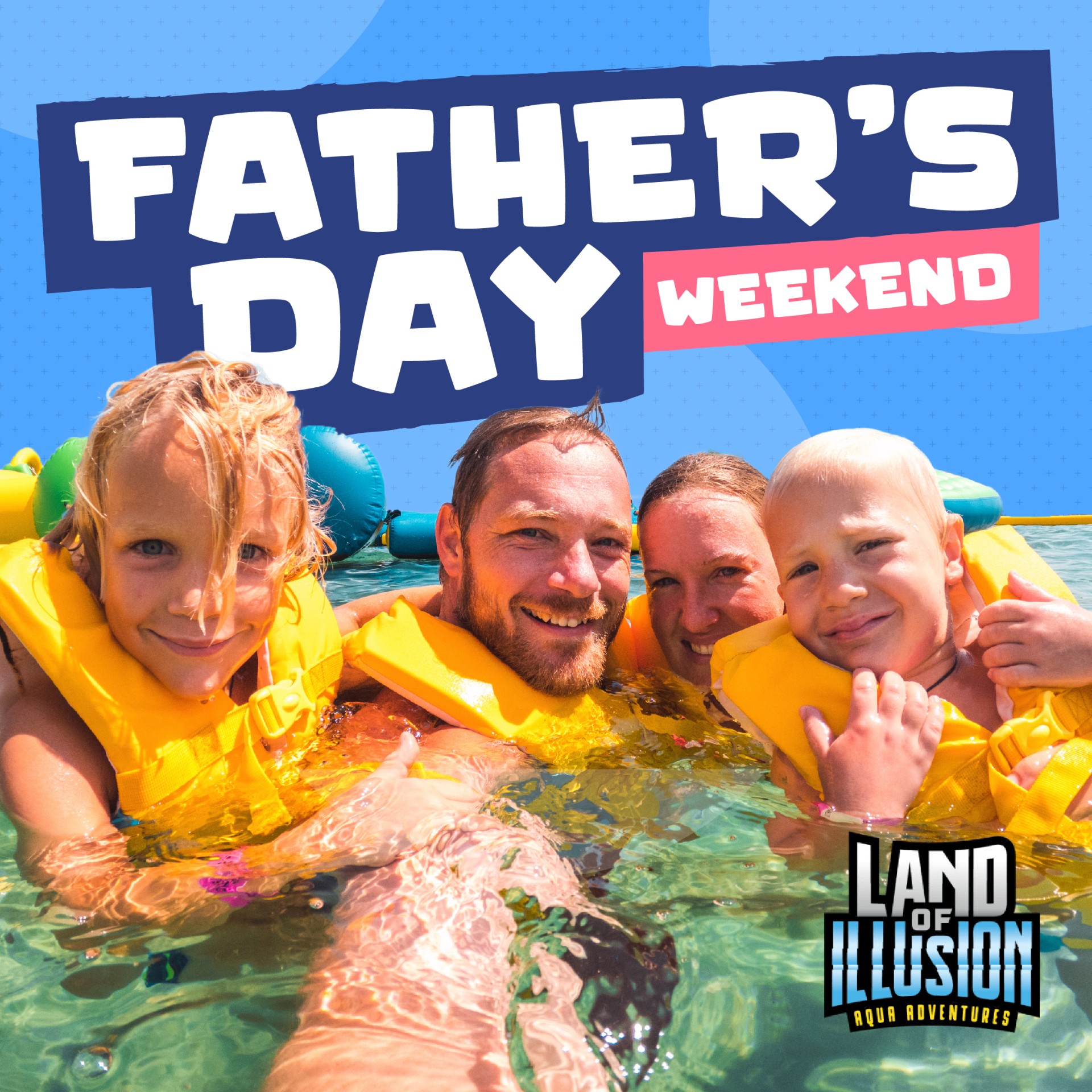 Father's Day Weekend Land of Illusion